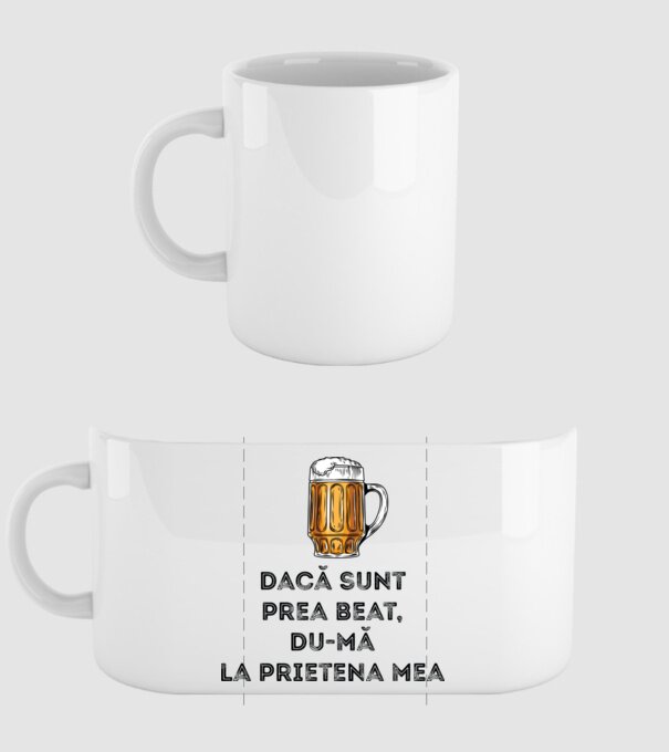 dacă sunt prea beat, du-mă la prietena mea model alb pe tricou