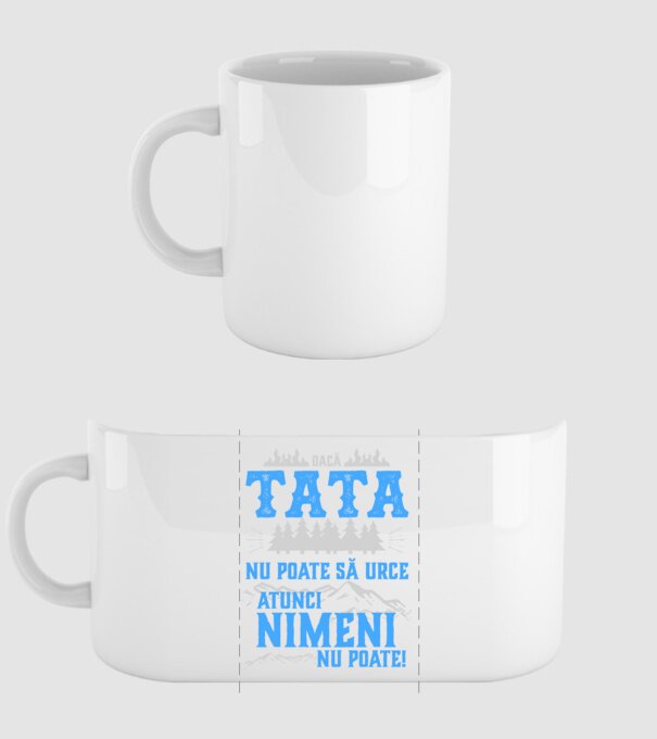 dacă tata nu poate să urce, atunci nimeni nu poate! model alb pe tricou