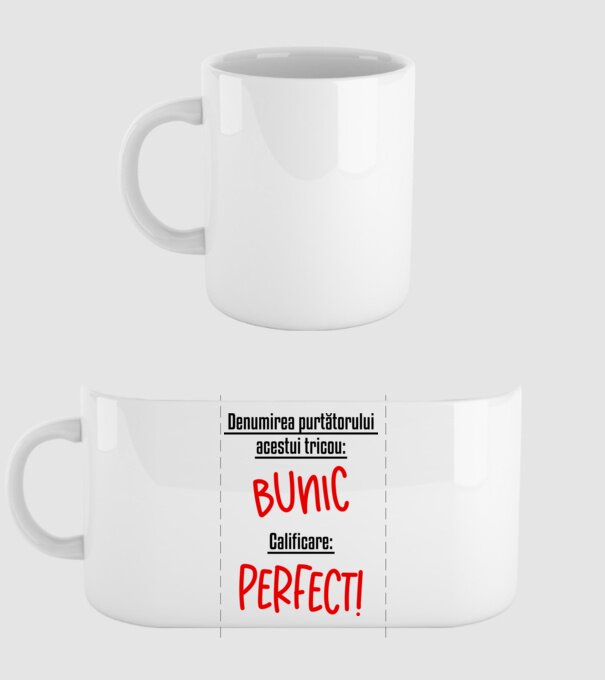 Denumirea purtătorului acestui tricou: bunic! Calificare: Perfect! model alb pe tricou