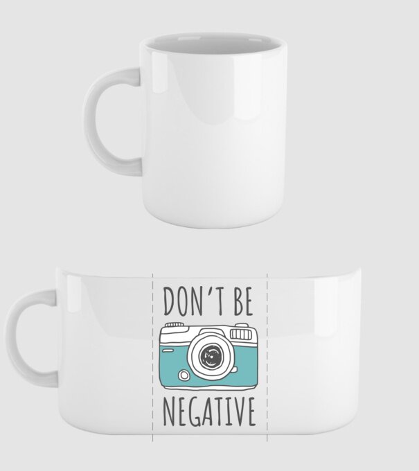 DON'T BE NEGATIVE model alb pe tricou