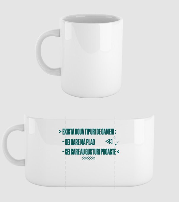 există două tipuri de oameni, cei care mă plac / cei care au gusturi proaste model alb pe tricou