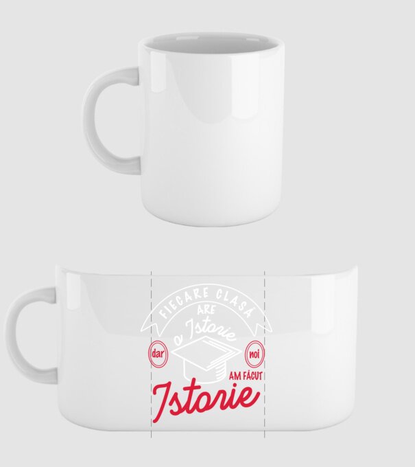 fiecare clasă - are - o istorie - Dar noi - am făcut - istorie! model alb pe tricou