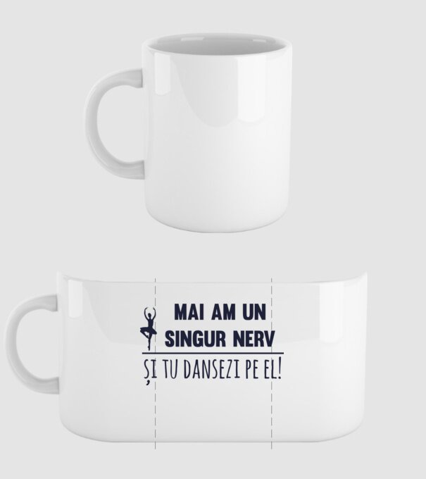 mai am un singur nerv și tu dansezi pe el! model alb pe tricou