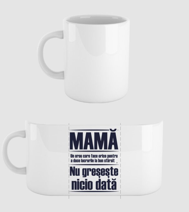 MAMĂ : Un erou care face orice pentru a duce lucrurile la bun sfârșit. Nu greșește nicio dată. model alb pe tricou