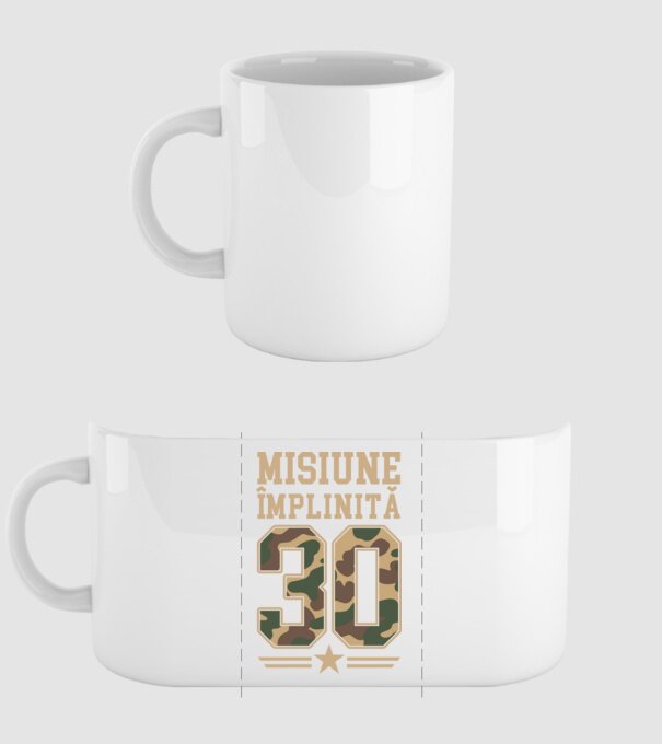 Misiune împlinită 30 model alb pe tricou