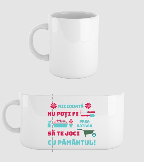niciodată nu poți fi prea bătrân să te joci cu pământul  model alb pe tricou