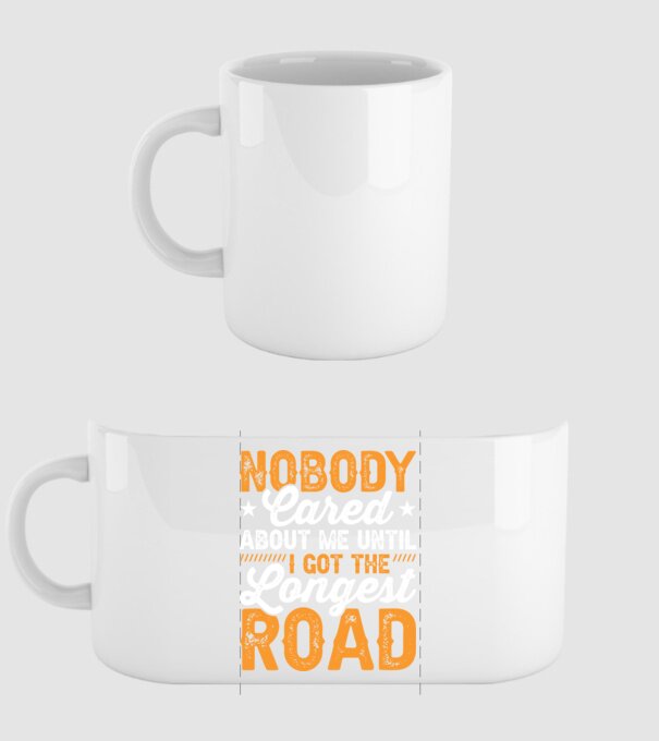 Nobody cared unti I got the longest road model alb pe tricou