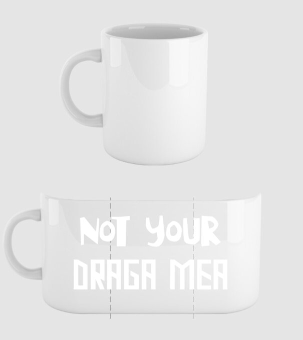 not your ... draga mea model alb pe tricou