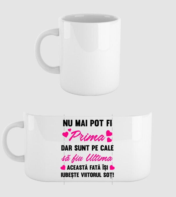 nu mai pot fi prima, dar sunt pe cale să fiu ultima - această fată își iubește viitorul soț! model alb pe tricou