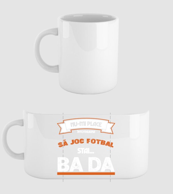 nu-mi place întotdeauna să joc fotbal, stai un pic, ba da model alb pe tricou