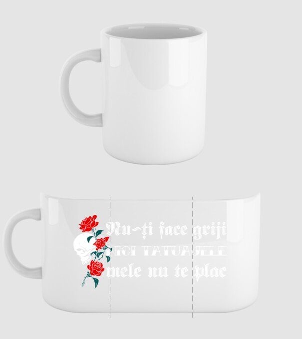 Nu-ți face griji, nici tatuajele mele nu te plac model alb pe tricou