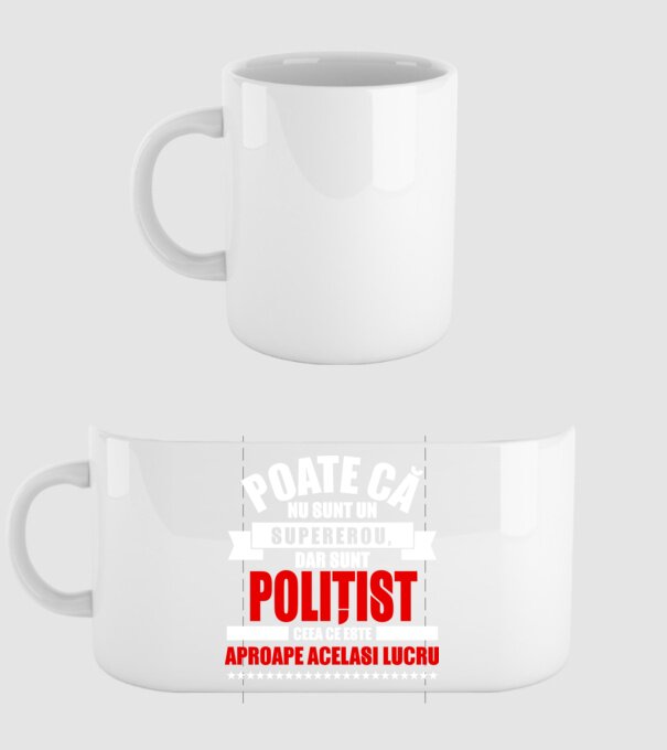 Poate că nu sunt un supererou, dar sunt POLIȚIST, ceea ce este aproape același lucru model alb pe tricou