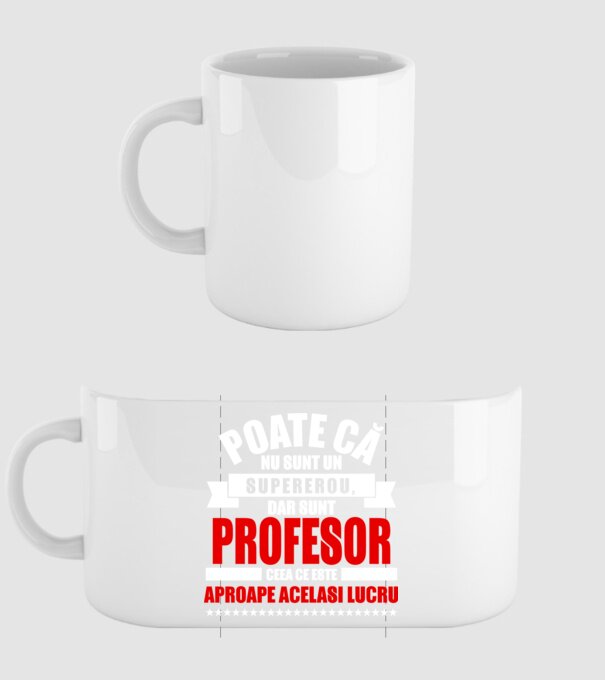 Poate că nu sunt un supererou, dar sunt PROFESOR, ceea ce este aproape același lucru model alb pe tricou