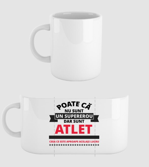 Poate că nu sunt un supererou, dar sunt ATLET, ceea ce este aproape același lucru model alb pe tricou