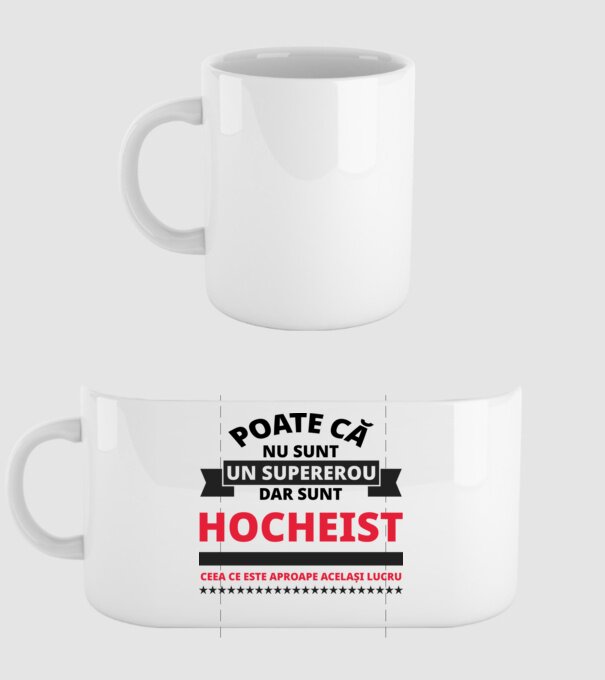 Poate că nu sunt un supererou, dar sunt HOCHEIST, ceea ce este aproape același lucru model alb pe tricou