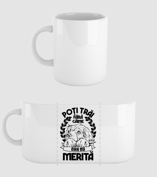 Poți trăi fără câine, dar nu merită model alb pe tricou