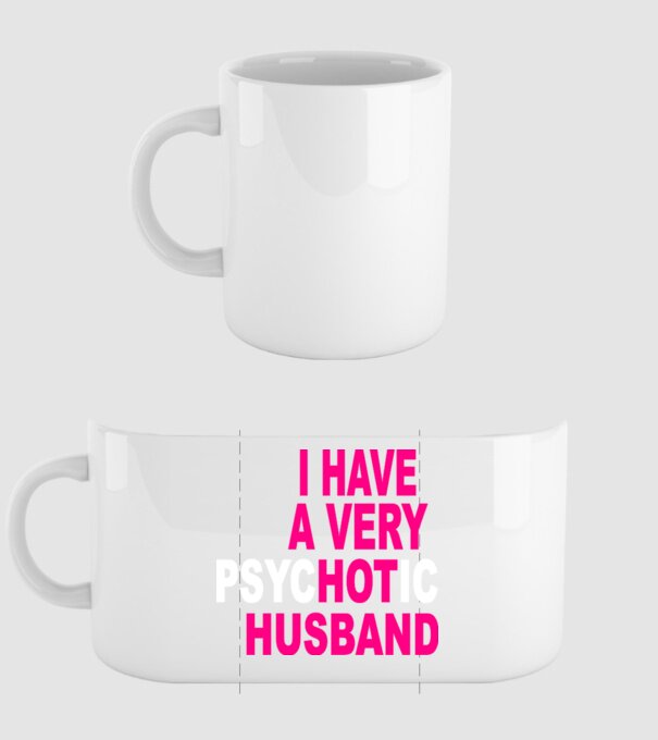 psycHOTic husband model alb pe tricou
