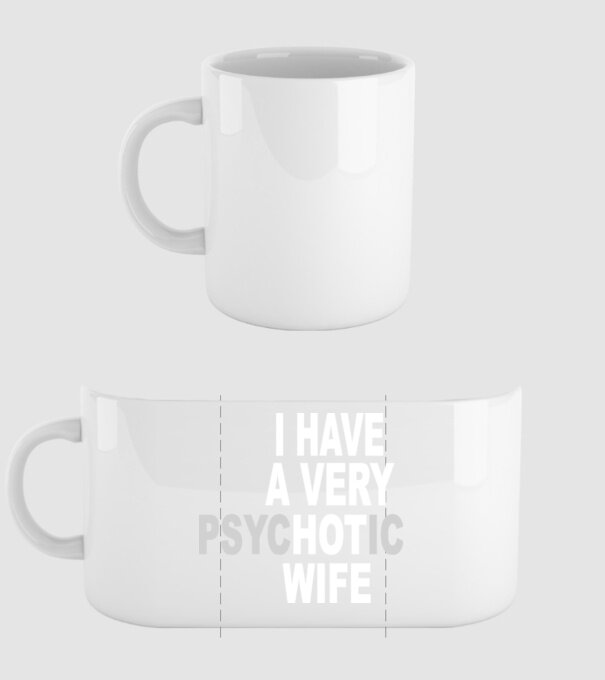 psycHOTic wife model alb pe tricou