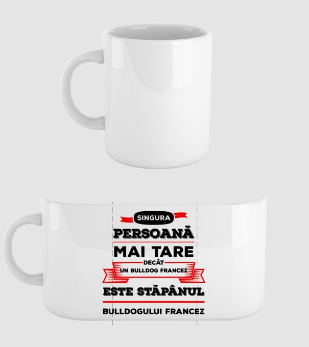 singura persoană mai tare decât un bulldog francez este stăpânul bulldogului francez model alb pe tricou