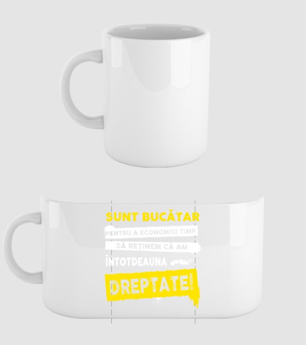 sunt BUCĂTAR, pentru a economisi timp, să reținem că am întotdeauna dreptate model alb pe tricou