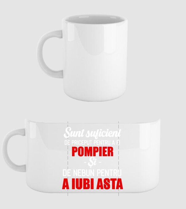 Sunt suficient de priceput pentru a fi POMPIER și suficient de nebun pentru a iubi asta model alb pe tricou