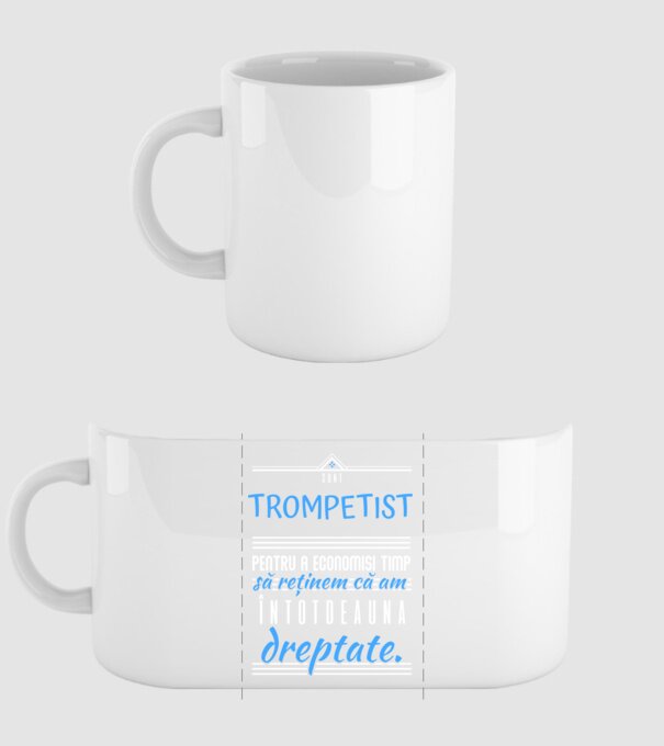 sunt trompetist, pentru a economisi timp, să reținem că am întotdeauna dreptate! model alb pe tricou