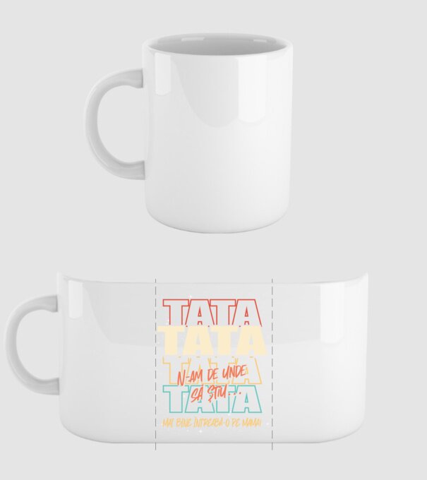 Tata N-am de unde să știu model alb pe tricou