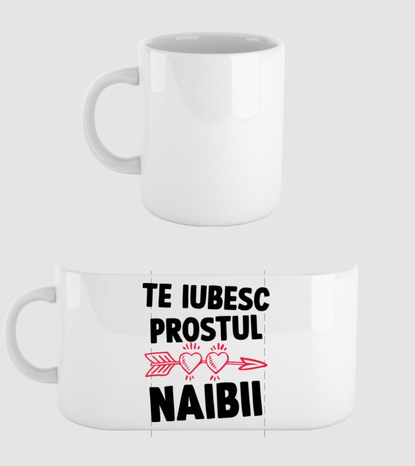 Te iubesc, prostul naibii model alb pe tricou