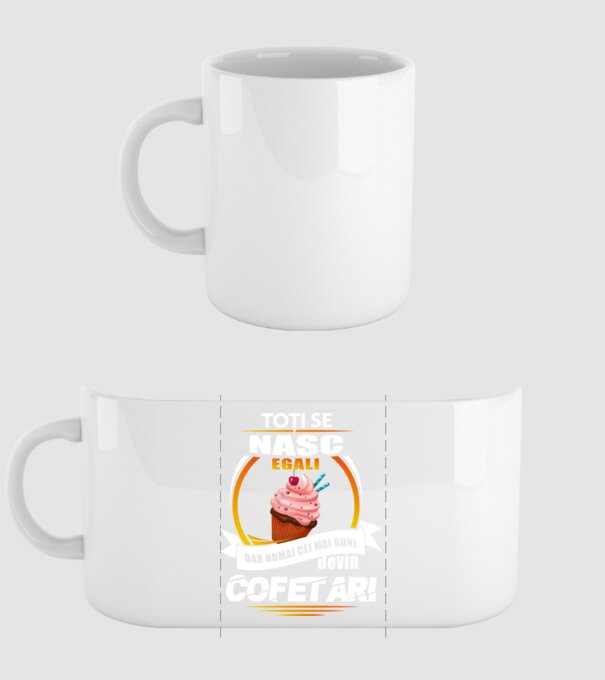 Toți se nasc egali, dar numai cei mai buni devin cofetari model alb pe tricou