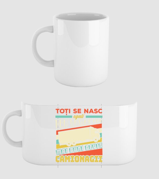 Toți se nasc egali, dar numai cei mai buni devin camionagii model alb pe tricou