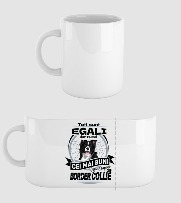 Toți sunt egali, dar numai cei mai buni devin stăpâni de border collie model alb pe tricou