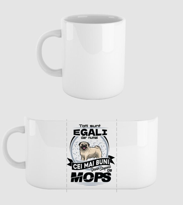 Toți sunt egali, dar numai cei mai buni devin stăpâni de mops 02 model alb pe tricou