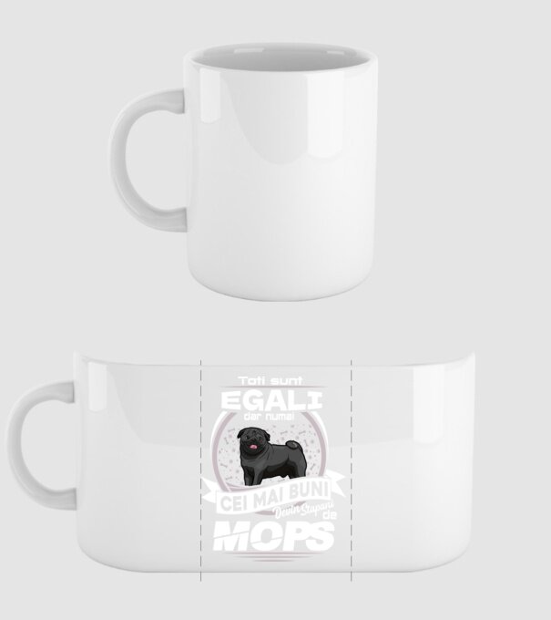 Toți sunt egali, dar numai cei mai buni devin stăpâni de mops lght model alb pe tricou
