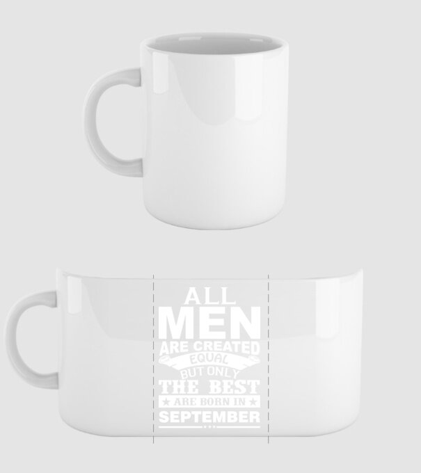 All men are created equal but only the best are born in september model alb pe tricou