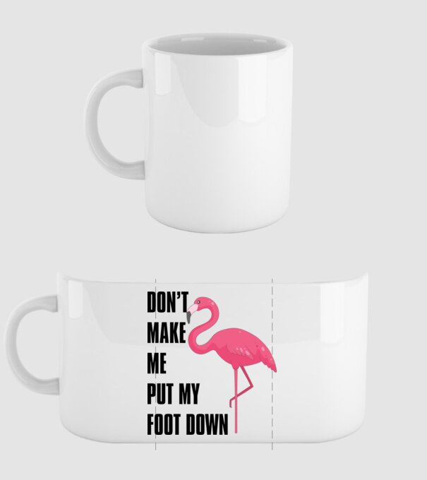 Dont make me put my foot down model alb pe tricou
