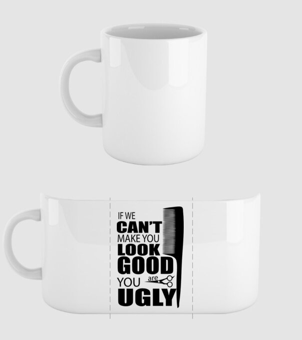 'If we can''t make you look good, YOU UGLY' model alb pe tricou