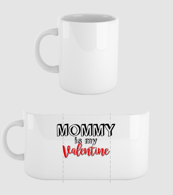 Mommy is my Valentine model alb pe tricou