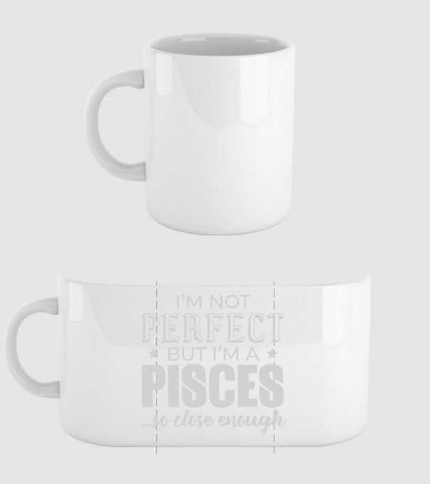 Not perfect, but PISCES model alb pe tricou