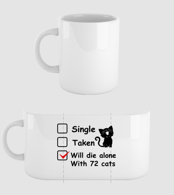 Single taken will die alone with 72 cats model alb pe tricou