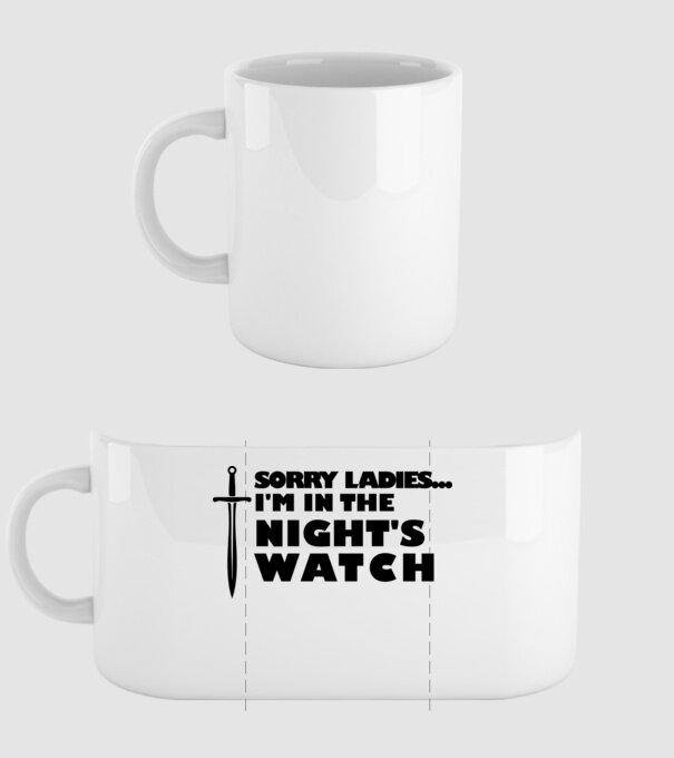 'Sorry Ladies I am in the night''s watch' model alb pe tricou