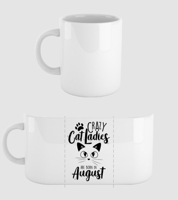 Crazy Cat Ladies are born in August model alb pe tricou