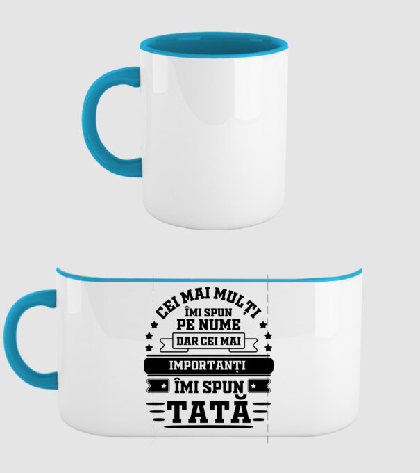Cei mai mulți îmi spun pe nume, dar cei mai importanți îmi spun tată model albastru deschis pe tricou