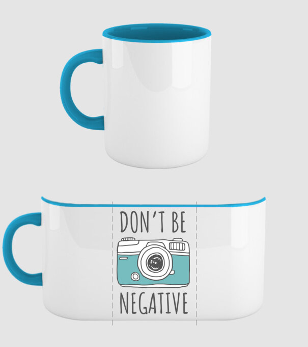 DON'T BE NEGATIVE model albastru deschis pe tricou