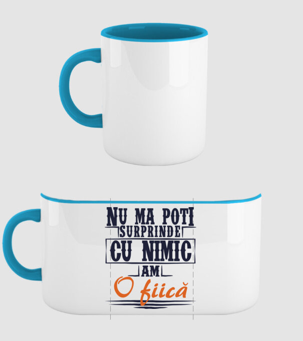 Nu mă poți surprinde cu nimic, am o fiică model albastru deschis pe tricou