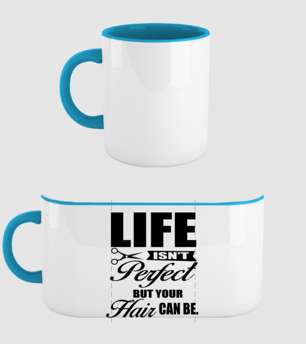 'Life isn''t perfect, but your hair can be' model albastru deschis pe tricou