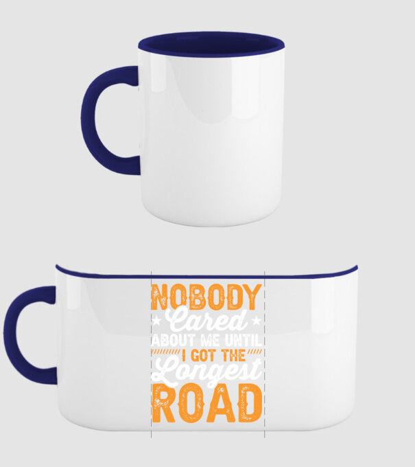 Nobody cared unti I got the longest road model albastru închis pe tricou