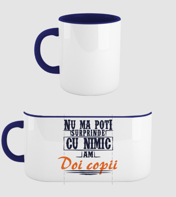 Nu mă poți surprinde cu nimic, am doi copii model albastru închis pe tricou