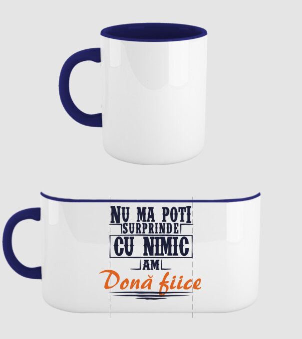 Nu mă poți surprinde cu nimic, am două fiice model albastru închis pe tricou