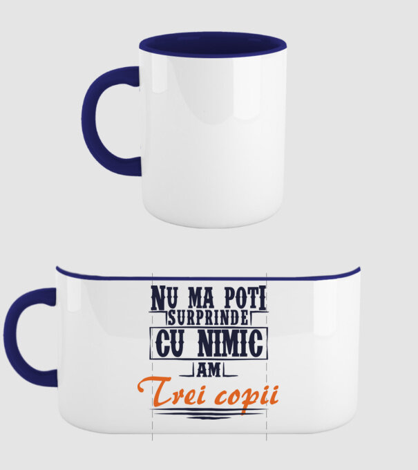 Nu mă poți surprinde cu nimic, am trei copii model albastru închis pe tricou