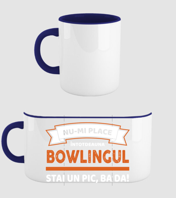 nu-mi place întotdeauna bowlingul, stai un pic, ba da model albastru închis pe tricou